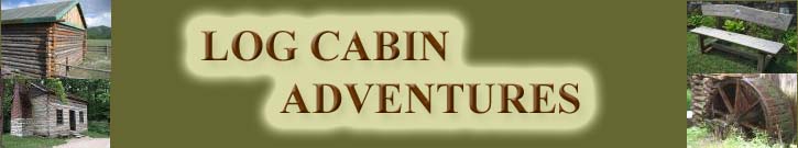 Log Cabin Adventures